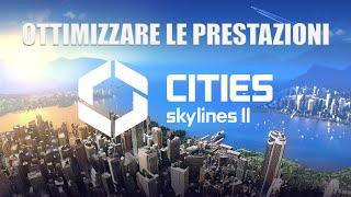 CITIES SKYLINES 2 - OTTIMIZZARE LE PRESTAZIONI - GUIDA - GAMEPLAY ITA - PC - GAMEPASS