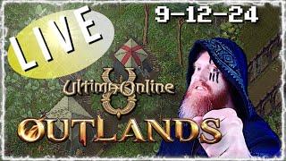 9-12-24 ULTIMA ONLINE  LIVESTREAM  UO Outlands BEST MMORPG 2024