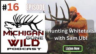 Talking  Deer Hunting with Sam Ubl with Chase Nation TV
