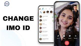 How To Change Imo Id On Imo App