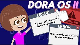 Dora OS II