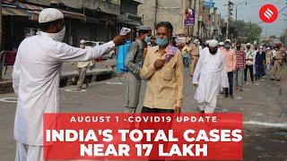 Coronavirus on August 1 Indias total Covid-19 cases near 17 lakh