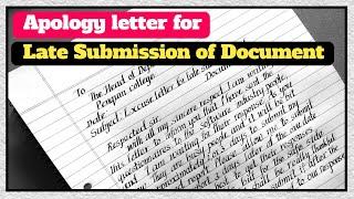 Apology letter for late submission of document  Excuse letter for late submission of documents