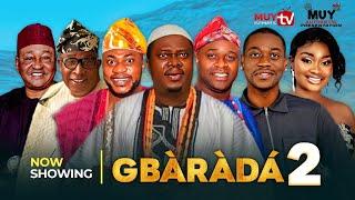 GBÀRÀDÁ 2 - 2024 Latest Yoruba Movie Muyiwa Ademola Femi Adebayo Odunlade AdekolaLateef Adedimeji