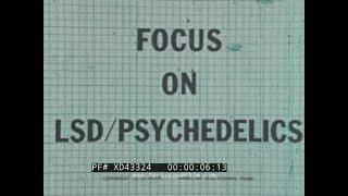 “ FOCUS ON LSD  PSYCHEDELICS ” 1971 ANTI-DRUG FILM  LYSERGIC ACID DIETHYLAMIDE  ACID TRIP  XD43324