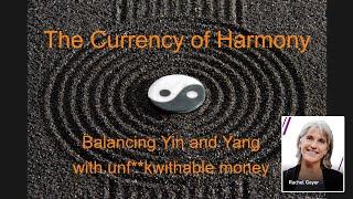 Rachel Geyer – The Currency of Harmony Balancing Yin & Yang with Unf**kwithable Money