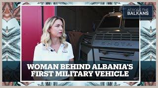 Meet Arjeta Puca The Woman Behind Albanias First Military Vehicle and its Global Success