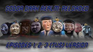 Sodor Dark Realm Reloaded  OFFICIAL  TVS  April 15th & 16th 1982  Episodes #1 2 3.