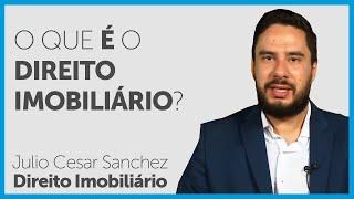 O que é o direito imobiliário?