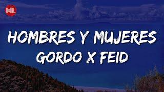 Gordo x Feid - Hombres y Mujeres Letra  Lyrics