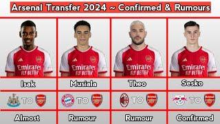 Arsenal Transfer 20242025  Confirmed & Rumours With Theo & Greizmann  Update 31 May 2024