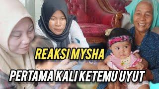 REAKSI MYSHA PERTAMA KALI KETEMU UYUTTT