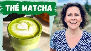 bienfaits thé matcha   LES MULTIPLES BIENFAITS DU MATCHA & COMMENT LE PRÉPARER 