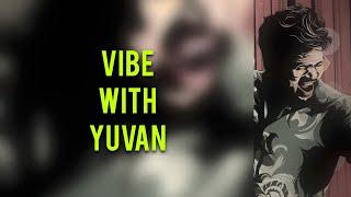 Vibe with Yuvan ️‍️ Remastered  DolbyAudio #tamil #beatsofyuvan #dolbyaudio