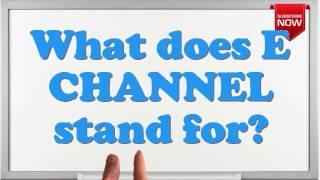 What is the full form of ECHANNEL?