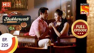 Bhakharwadi - Ep 225 - Full Episode - 20th December 2019