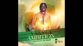 Yaksta Mixtape 2021 - Ambition - A Dj Wass A Play