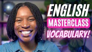 ENGLISH MASTERCLASS  60+ ENGLISH VOCABULARY WORDS THAT WILL IMPROVE YOUR ENGLISH FLUENCY