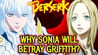 Why Sonia Will Betray Griffith – Berserk Predictions and Theories Explained