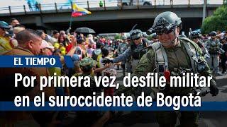 Por primera vez se realizó el desfile militar en el suroccidente de Bogotá  El Tiempo