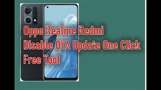 Oppo Realme Xiaomi Disable OTA Update One Click Free Tool