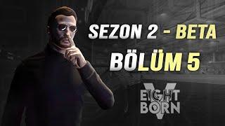 SEZON 2 BETA - SARU BÖLÜM 5  KAVGA 