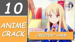 Anime Crack Indonesia #10 - CREEPER? HMM