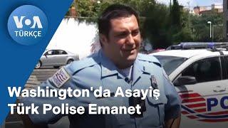 Washingtonda Asayiş Türk Polise Emanet