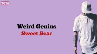 Weird Genius - Sweet Scar   Lyric dan Terjemahan 