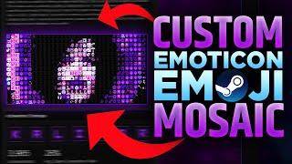 HOW TO MAKE EMOTICON MOSAIC ON STEAM