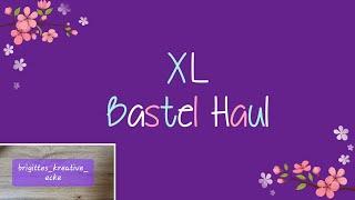 XL Bastel Haul - Action Monis Bastelkiste Creative Depot The Washi Tape Shop u.a.