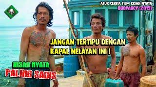 BAHKAN BAJAK LAUT TIDAK BERANI MENAIKI KAPAL INI ‼️  ALUR CERITA FILM KISAH NYATA BOUYANCY 2019