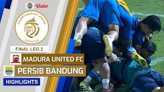 Madura United FC VS Persib Bandung - Highlights  Championship Series BRI Liga 1 202324