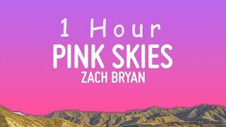 Zach Bryan - Pink Skies Lyrics  1 hour