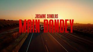 Main Bandey  Jasmine Sandlas  Official Music Video