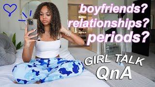 GIRL TALK - Boyfriends Relationships Periods School *Answering Your Juicy Questions*