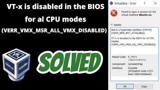 Virtualbox VT-x is disabled in the BIOS for both all CPU modes VERR_VMX_MSR_ALL_VMX_DISABLED fixed