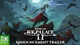 Beyond The Ice Palace 2  Announcement Trailer