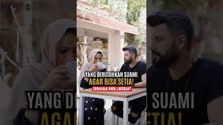 Istri Wajib Tahu Ini yang Suami Butuhkan Agar Bisa Setia