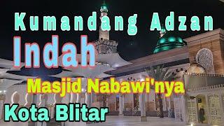 Adzan Menyentuh Hati Masjid Nabawi nya Kota Blitar II Masjid Ar Rahman II Adzan Indah II