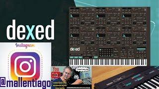 DEXED - FM - DX7 REVIEW - TEST SOUNDS by TIAGO MALLEN #FM #dx7 #yamaha #dexed #sintetizador