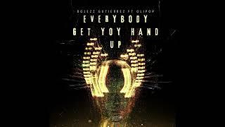 EVERYBODY GET YOUR HAND UP OLIPOP FT BOJEZZ 