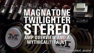 Magnatone Twilighter Stereo  Amp Overview and a Mythical? Fault