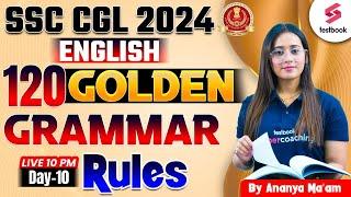 SSC CGL 2024 English  SSC CGL English 120 Golden Grammar Rules Day- 10  By Ananya Maam