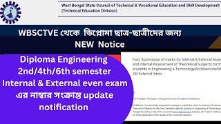 Wbsctve new notice  2nd4th6th semester internal & External even exam এর নাম্বার সংক্রান্ত update