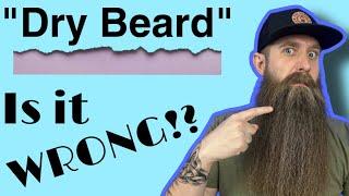 What does a Dry Beard really mean? Explained