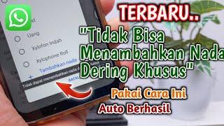 Cara Mengatasi Tidak Bisa Menambahkan Nada Dering Khusus Di Whatsapp