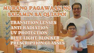 MURANG PAGAWAAN NG SALAMIN SA QUIAPO AUGUST 2023 