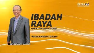 IBADAH RAYA &  PERJAMUAN KUDUS 11 JUNI 2023 09.30 WIB - Rancangan Tuhan Pdt. Gunawan Tjahjadi