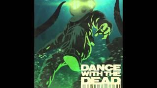 DANCE WITH THE DEAD - No Survivors